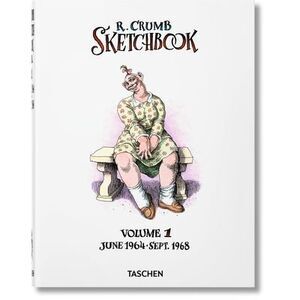 Robert Crumb. Sketchbook Vol. 1. 1964-1968 -- Robert Crumb